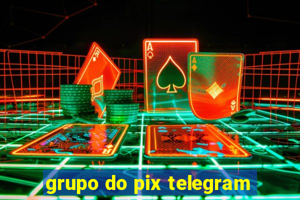 grupo do pix telegram